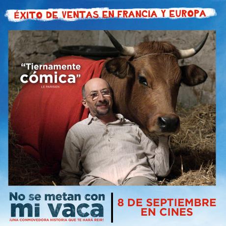 #NoSeMetanConMiVaca, una divertida comedia francesa que te hará reír sin parar. Estreno 8 de Sept.