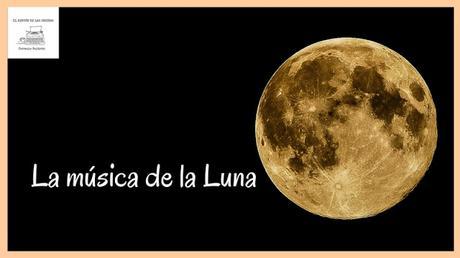 «La música de la Luna» | Relato de Carmelo Beltrán