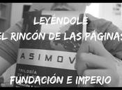 «Fundación Imperio» Isaac Asimov Leyéndole Rincón Páginas