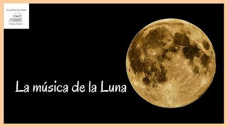 «La música de la Luna» | Relato de Carmelo Beltrán