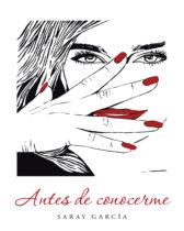 antes-de-conocerme-saray-garcia