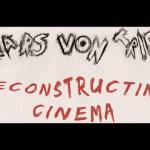 David Lynch, el subconsciente elusivo, un ensayo de Channel Criswell Lars Von Trier – Deconstructing Cinema, un ensayo de Channel Criswell