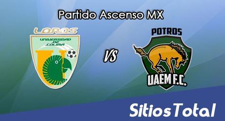 Loros de Colima vs Potros UAEM en Vivo – Online, Por TV, Radio en Linea, MxM – AP 2016 – Ascenso MX Loros de Colima vs Potros UAEM en Vivo – Online, Por TV, Radio en Linea, MxM – AP 2016 – Ascenso MX