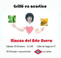 Concierto de Grillö en El Rincón del Arte Nuevo