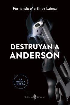 Destruyan a Anderson. Fernando Martínez Laínez