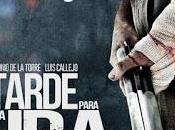 TARDE PARA (Raúl Arévalo, 2016)