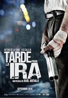 TARDE PARA LA IRA (Raúl Arévalo, 2016)