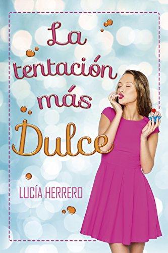 Resultado de imagen para La tentación mas dulce de Lucia Herrero (papel