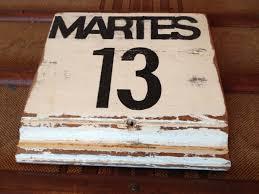 MARTES Y 13 : EL MITO Y OTRAS SUPERSTICIONES DE MALA SUERTE