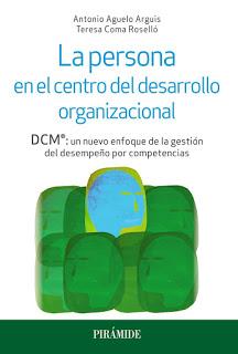 La persona en el centro del desarrollo organizacional DCM: un nuevo enfoque de la gestión del desempeño por competencias