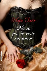 No se puede vivir sin amor de Hope Tarr