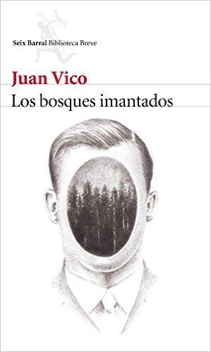 Los Bosques Imantados, de Juan Vico