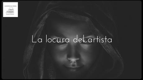 «La locura del artista» | Relato de Carmelo Beltrán