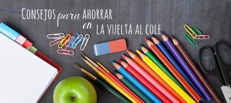 Consejos para ahorrar en la vuelta la cole