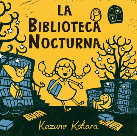 album ilustrado, cuento, libro infantil, libro juvenil, cuento, ilustraciones, picarona, ediciones obelismo, La biblioteca noctura, Kazuno Kohara, libros 2016, libro, blog de lectura, solo yo, blog solo yo, 