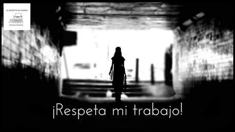 «¡Respeta mi trabajo!» | Relato de Carmelo Beltrán