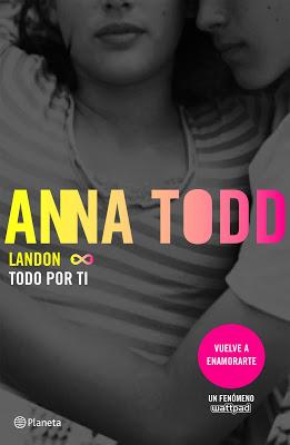 Reseña | Landon. Todo para ti, Anna Todd
