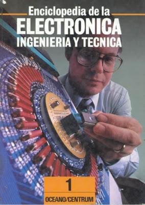 ENCICLOPEDIA DE LA ELECTRÓNICA INGENIERÍA Y TECNICA