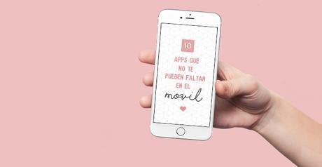 10 apps que no te pueden faltar en el móvil