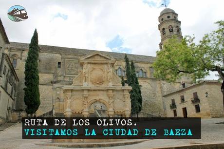 Ruta de los Olivos: ¿Qué ver en Baeza?