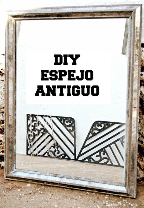 DIY - TRANSFORMACIÓN DE UN ESPEJO ANTIGUO