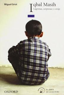 Reseña ~ Iqbal Masih. Lágrimas, sorpresas y coraje ~ Miguel Griot