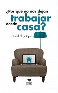 ¿Por qué no nos dejan trabajar desde casa? David Blay Tapia