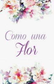 Como una flor