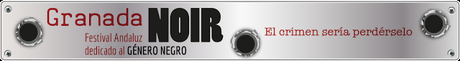 Granada Noir. Festival Andaluz dedicado al género negro.
