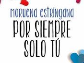 NOVEDAD siempre solo Moruena Estríngana