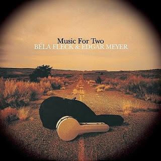 Bela Fleck & Edgar Meyer - Music for Two (2004)