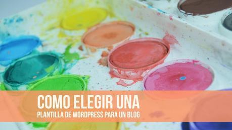 Como elegir la mejor plantilla de wordpress con estas 10 claves elegir una plantilla de wordpress