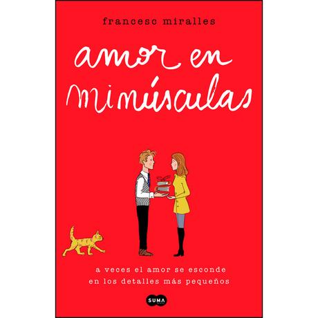 Amor en minúscula, de Francesc Miralles