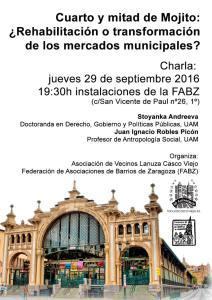 charla: Cuarto y mitad de Mojito: ¿Rehabilitación o transformación de los mercados municipales?. jueves 29 de septiembre, 19:30h instalaciones de la FABZ (c/San Vicente de Paul nº26, 1º)