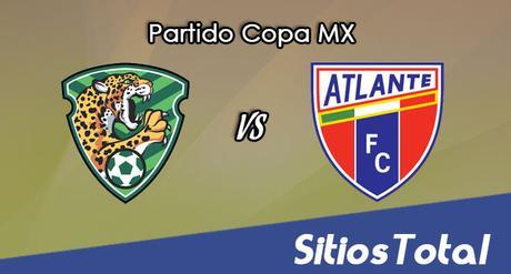 Jaguares vs Atlante en Vivo – Online, Por TV, Radio en Linea, MxM – AP 2016 – Copa MX