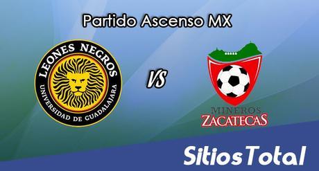 Leones Negros vs Mineros de Zacatecas en Vivo – Online, Por TV, Radio en Linea, MxM – AP 2016 – Ascenso MX