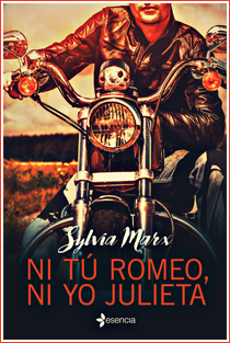 ~♥ Reseña #304 = Ni tu Romeo, ni yo Julieta ~ Sylvia Marx