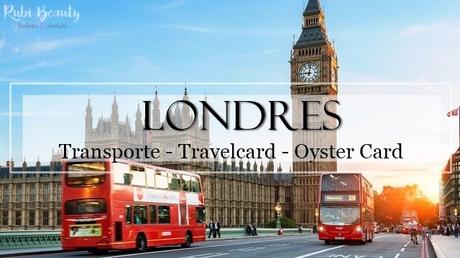 londres london transporte oyster card travelcard metro bus underground