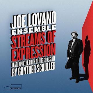 JOE LOVANO: JOE LOVANO ENSEMBLE: Streams of Expresión Featuring The Birth of The Cool Suite by Gunther Schuller