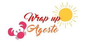 Wrap up agosto