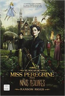 Reseña Literaria: El hogar de Miss Peregrine para niños peculiares
