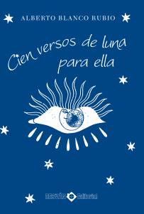 Reseña: Cien versos de luna para ella de Alberto Blanco Rubio