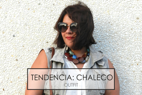 TENDENCIA CHALECO · OUTFIT