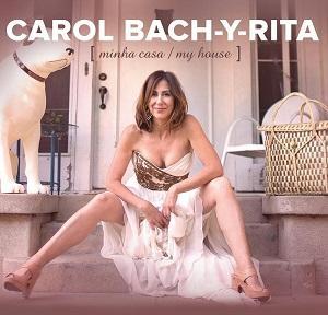 Carol Bach-Y-Rita Minha Casa - My House