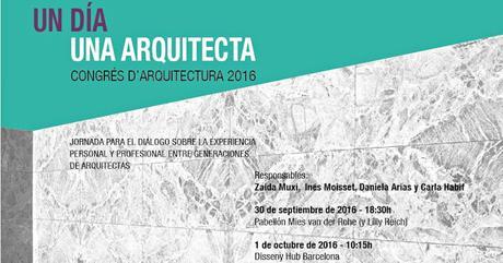 Visibilizar el papel de la mujer en la arquitectura: Jornada Un Día | Una Arquitecta