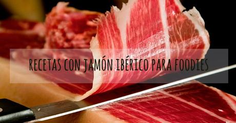 Recetas con jamón ibérico