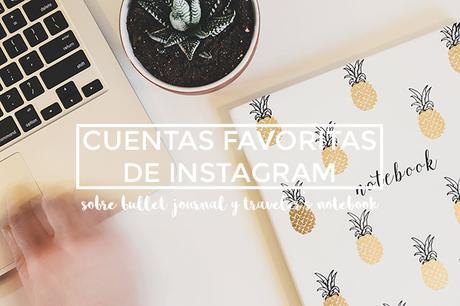 Mis cuentas favoritas de Instagram sobre bullet journal y Traveler’s Notebook Mis cuentas favoritas de Instagram sobre bullet journal y Traveler's Notebook