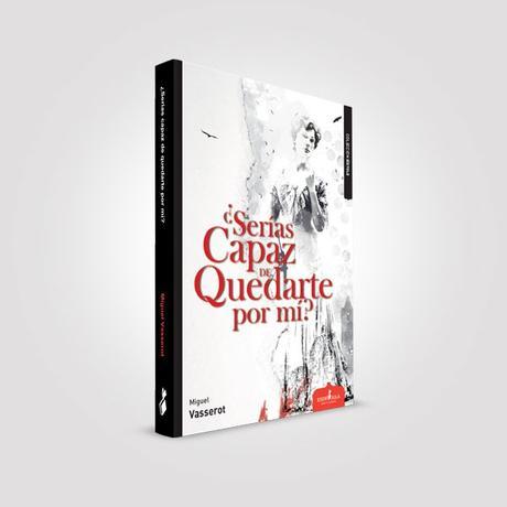 reto 25 españoles, libro, reseña, blog de lectura, lecturas, reseña literaria, blog literario, blog solo yo, solo yo, Serias capaz de quedarte por mí, esdrújula ediciones, miguel vasserot, QueEstasLeyendoHoy, blogger alicante, 