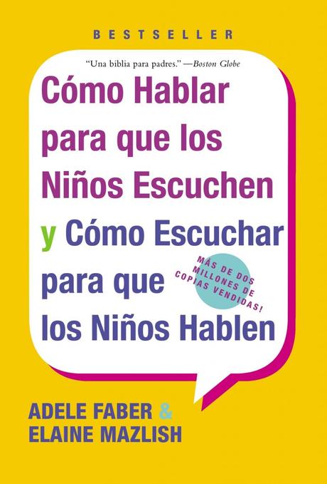 Cómo hablar para que los niños escuchen y cómo escuchar para que los niños hablen