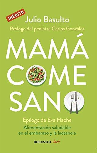 Mamá Come Sano - Julio Basulto